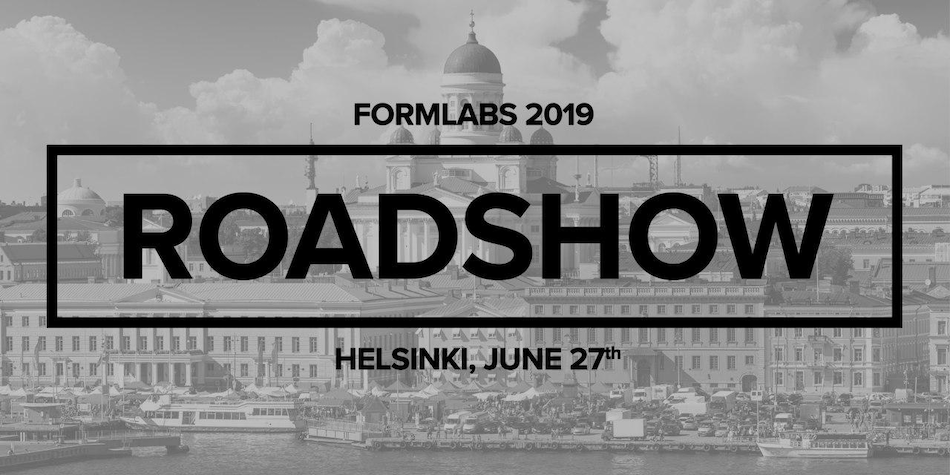 Formlabs Roadshow 2019 – Form 3 julkistustilaisuus 27.6 Helsingissä